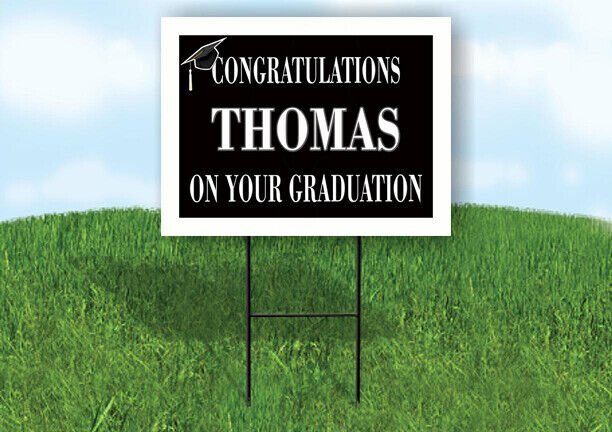 THOMAS CONGRATULATIONS GRADUATION 18 in x 24 in Yard Sign Road Sign with Stand