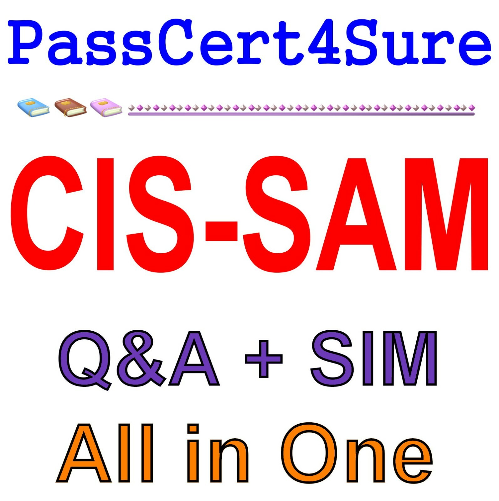 Certified Implementation Specialist – Software Asset Management CIS-SAM Exam Q&A