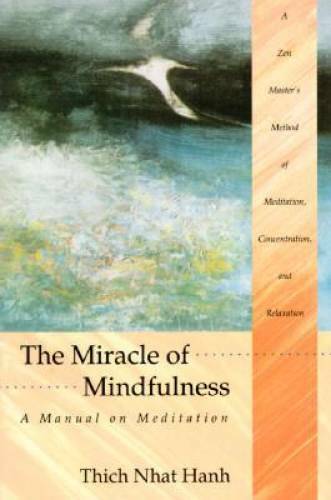 The Miracle of Mindfulness: A Manual on Meditation - Paperback - GOOD