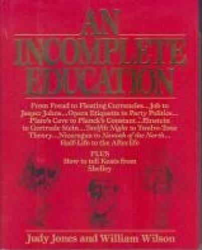 An Incomplete Education - Hardcover By Judy Jones - GOOD