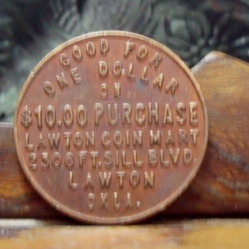 LAWTON COIN MART GOOD FOR ONE DOLLAR on $10 PURCASE  1976 COPPER  TOKEN