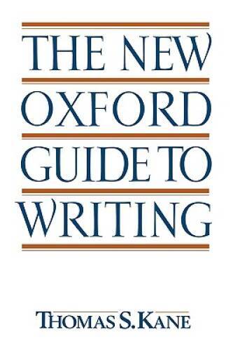 The New Oxford Guide to Writing - Paperback By Kane, Thomas S. - VERY GOOD