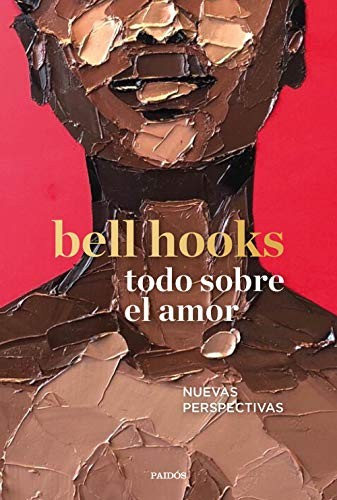 Todo sobre el amor: Nuevas perspectivas by bell hooks