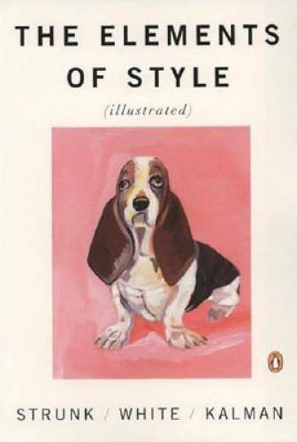 The Elements of Style Illustrated - Paperback By Strunk Jr., William - VERY GOOD