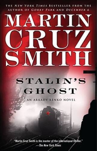 Stalin's Ghost: An Arkady Renko Novel - Paperback By Smith, Martin Cruz - GOOD