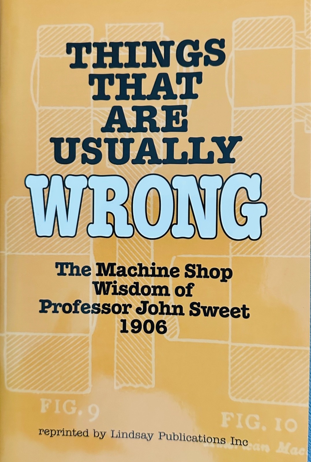 NOS Things That Are Usually Wrong Machine Shop John Sweet Lindsay Publ.