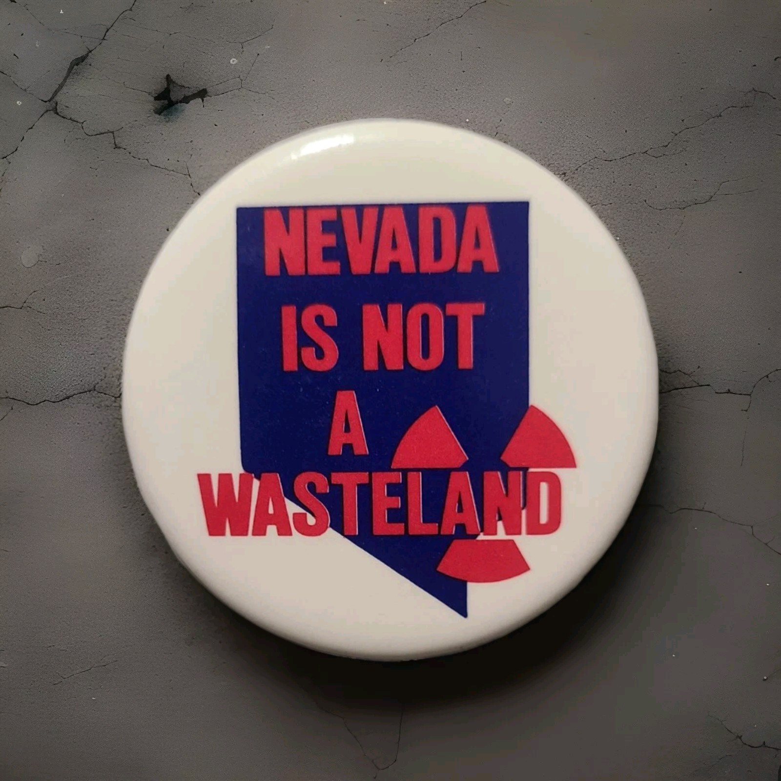Nevada Anti-Nuclear Waste Dumping Political Cause Pinback Button 1.75" Celluloid