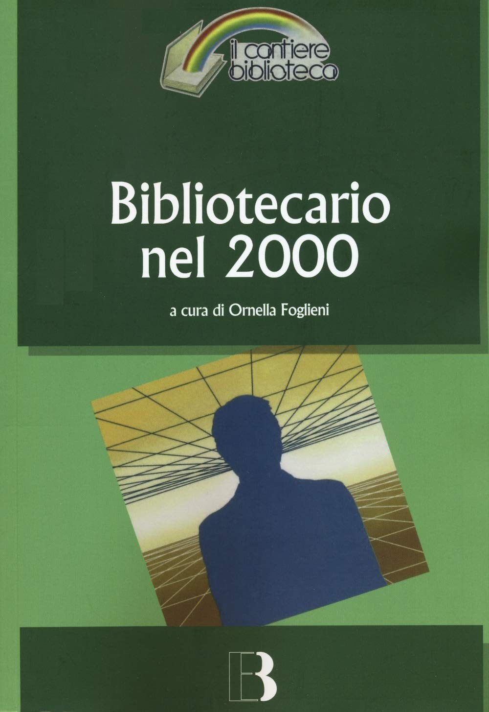 Ornella Foglien Bibliotecario nel 2000. Come cambia la p (Paperback) (UK IMPORT)