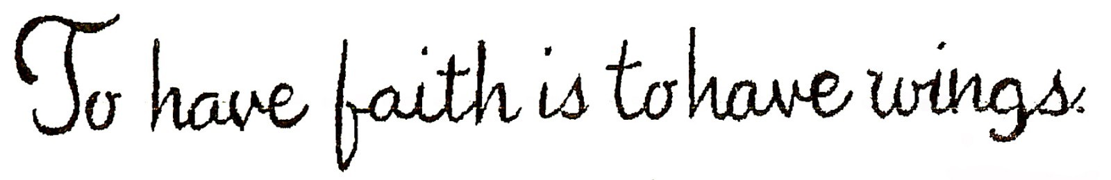 Saying TO HAVE FAITH Wood Mounted Rubber Stamp NORTHWOODS DD10171 New