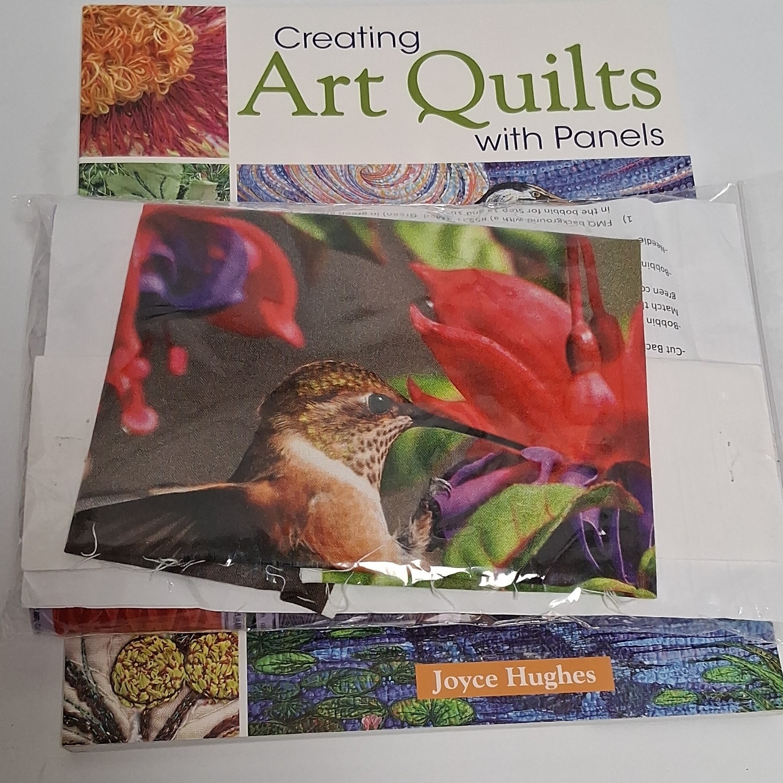 Creating Art Quilts with Panels Joyce Hughes includes Panel and Thread KIt