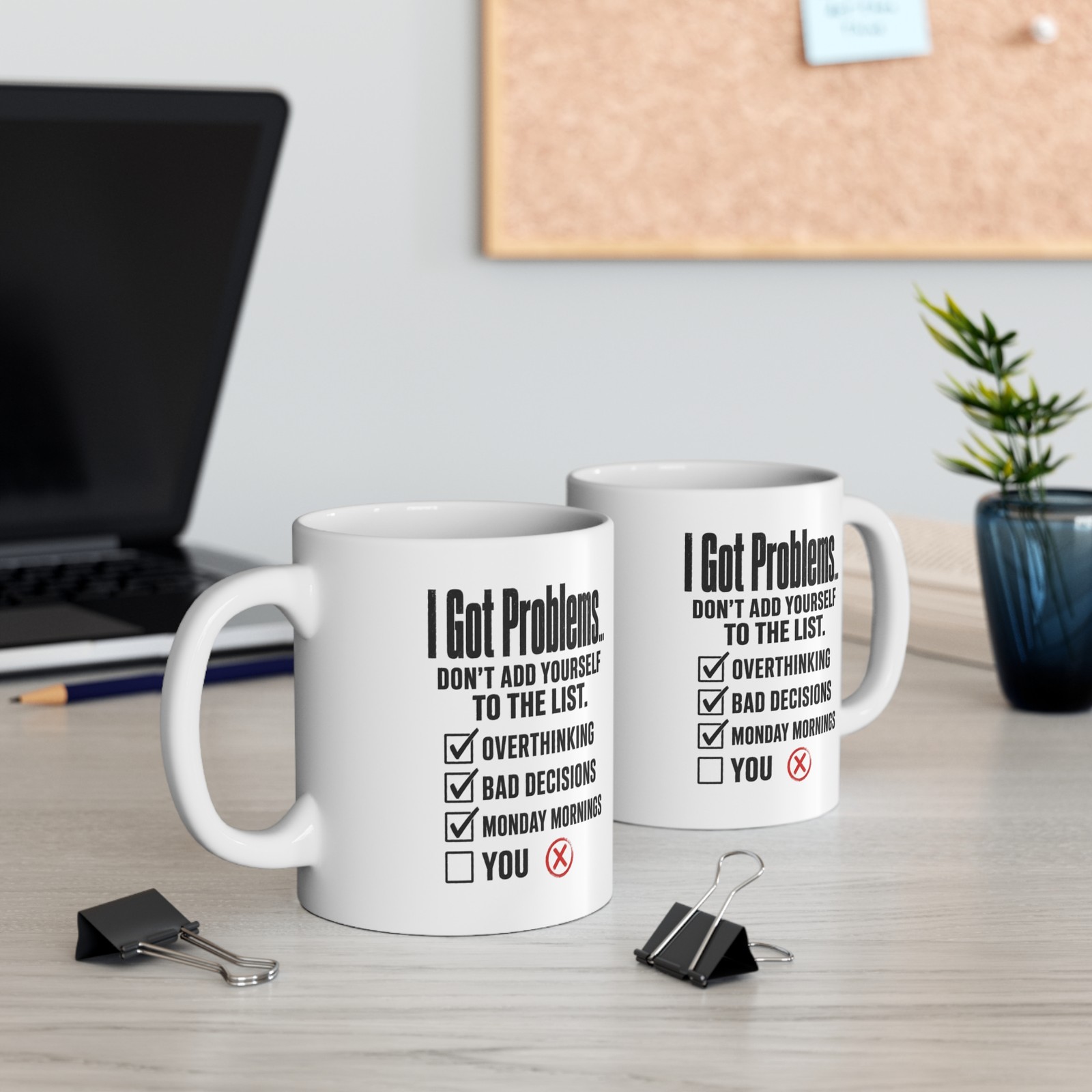 I Got Problems checklist Mug | Funny Coffee Cup
