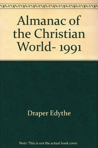 Almanac of the Christian World, 1991 - Paperback By Draper, Edythe - GOOD