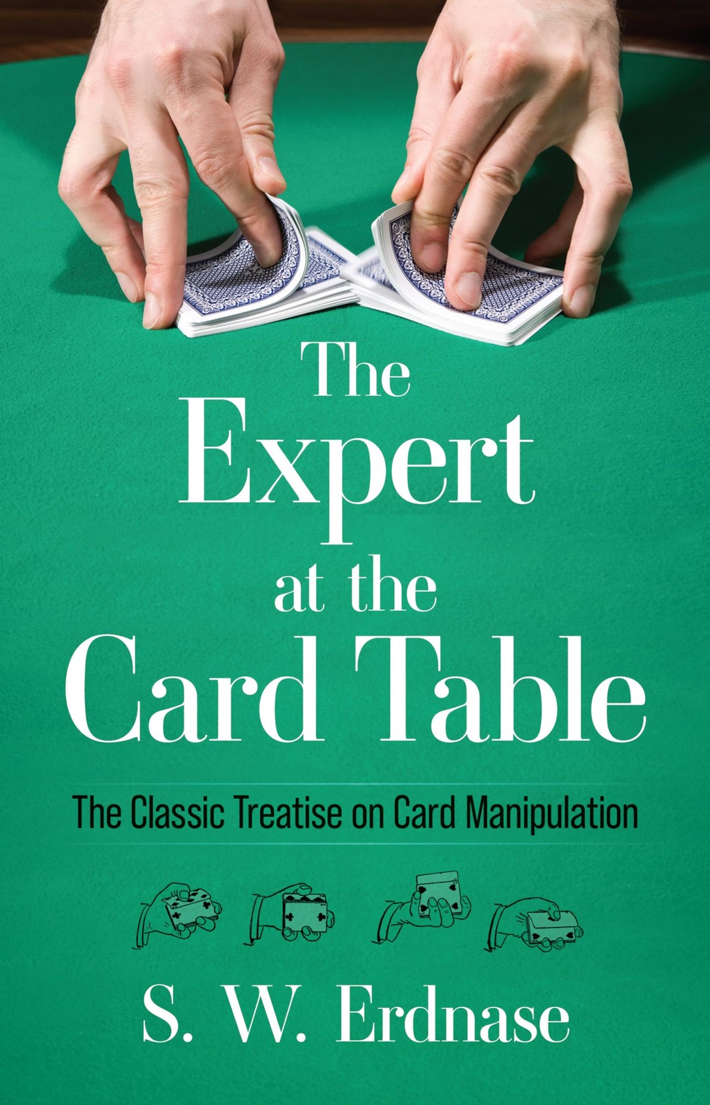 The Expert at the Card Table: Classic Treatise on Manipulation...