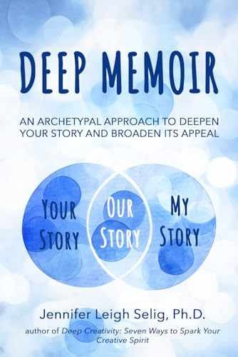 Deep Memoir: An Archetypal - Paperback, by Selig Ph.D. Jennifer - Very Good