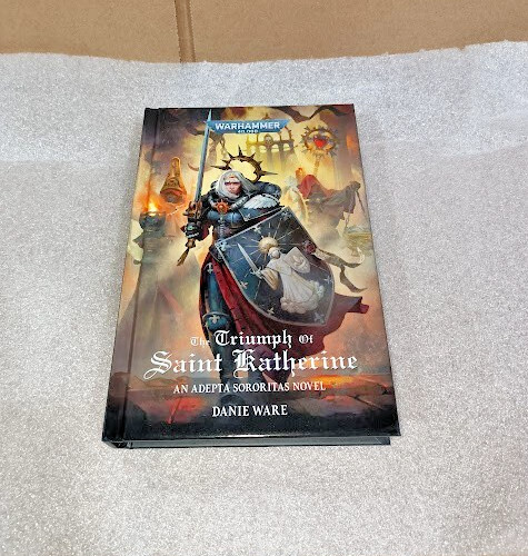 ⚔️WARHAMMER 40K - THE TRIUMPH OF SAINT KATHERINE - SORORITAS - WARE - HARDBACK⚔️