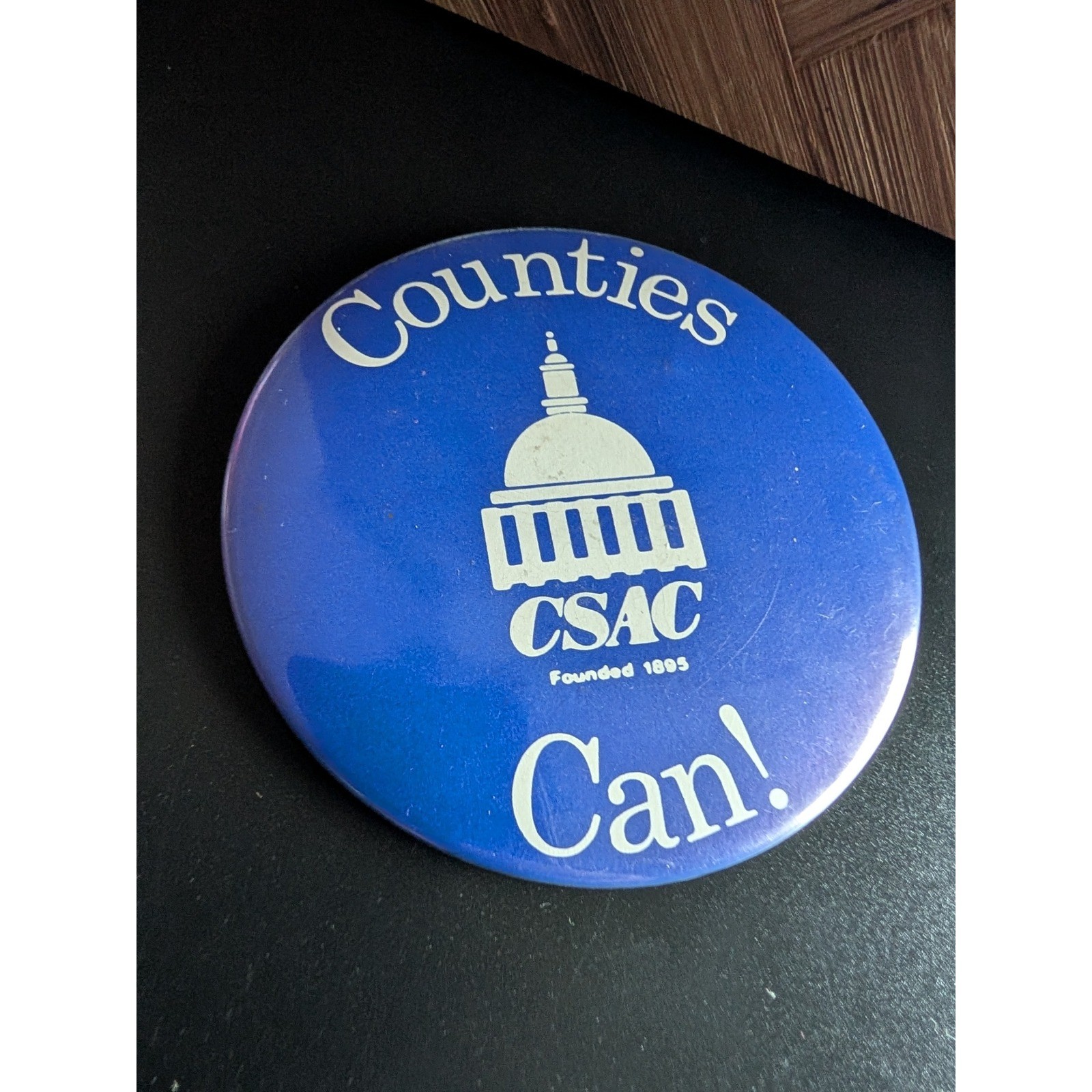 CSAC Counties Can Political Campaign Button Pin