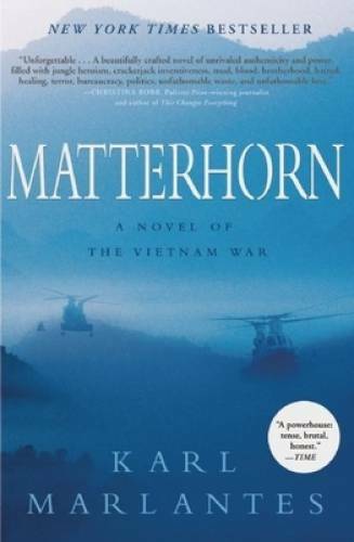 Matterhorn: A Novel of the Vietnam War - Hardcover By Marlantes, Karl - GOOD