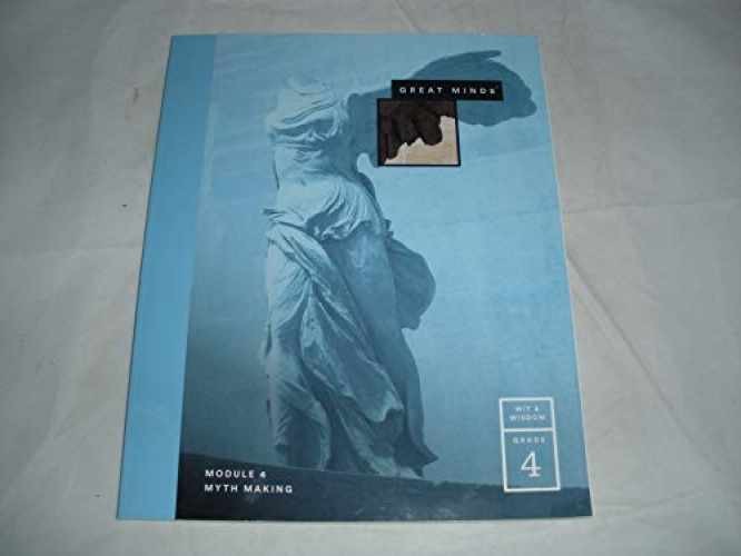 Great Minds Module 4 Myth Making Wit & - Paperback, by Great Minds - Very Good