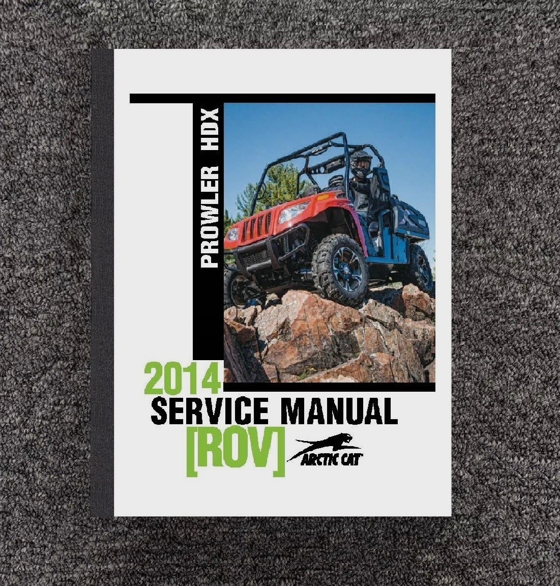 700 SERVICE MANUAL FITS 2014 ARCTIC CAT PROWLER 500 HDX XT EPS LIMITED 2259861
