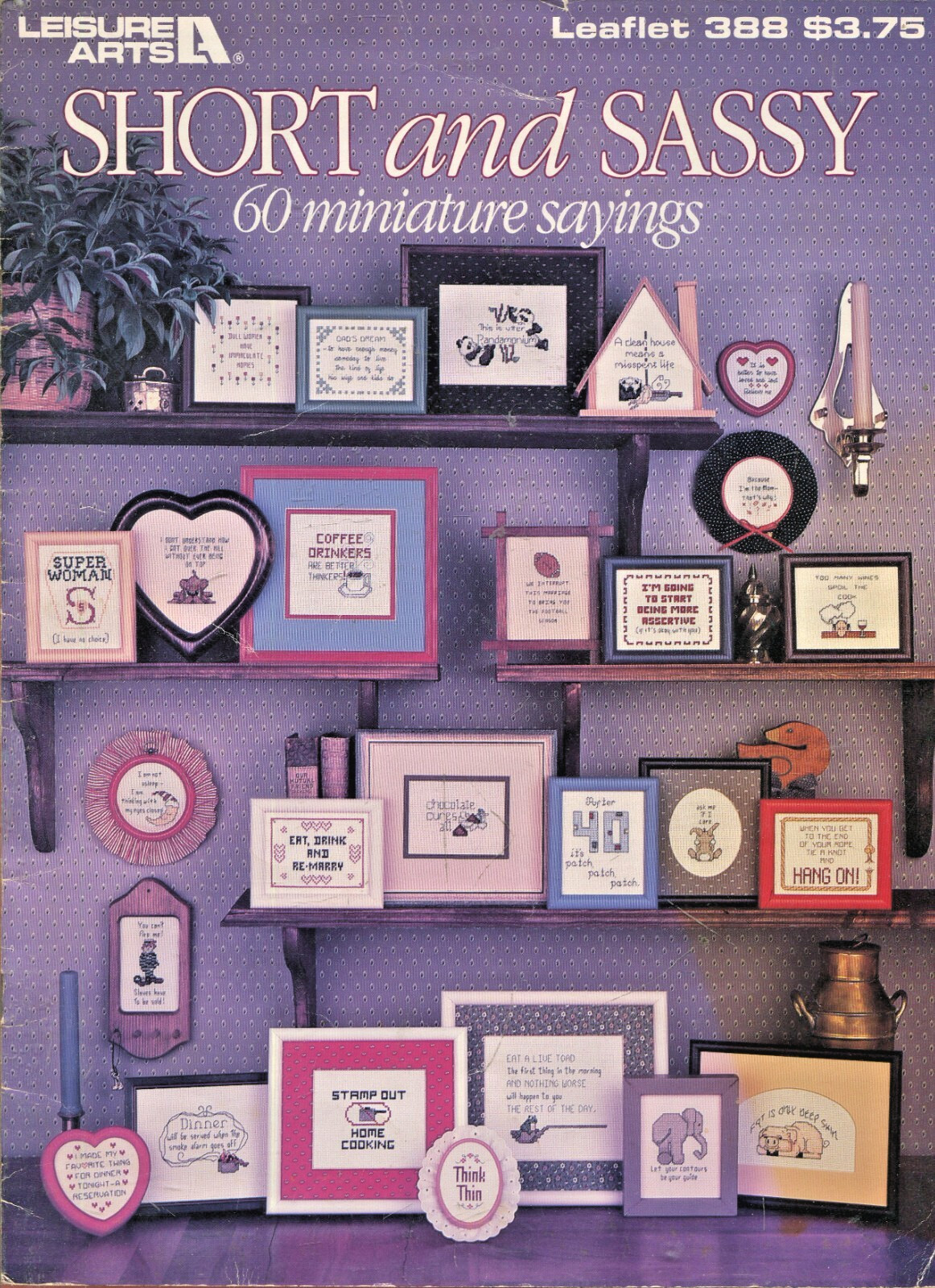 Short And Sassy 60  Miniature Sayings Cross Stitch Leisure Arts 388  Leaflet