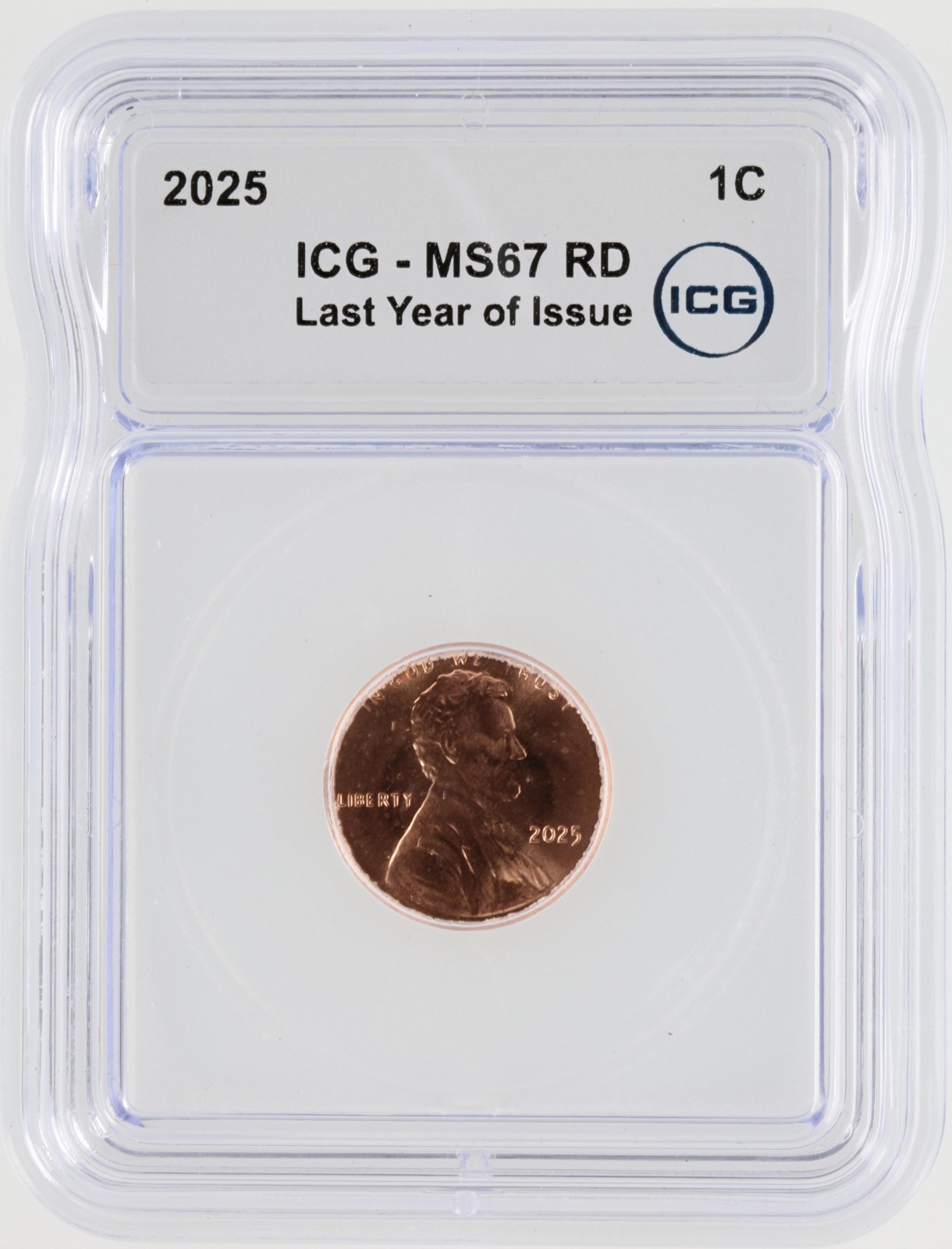 2025 Last Year of Issue ICG MS67 RD 1C Penny Certified and Encapsulated by ICG