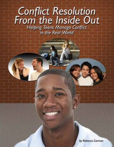 Conflict Resolution from the Inside Out: Helping Teens Manage Conflict in - GOOD