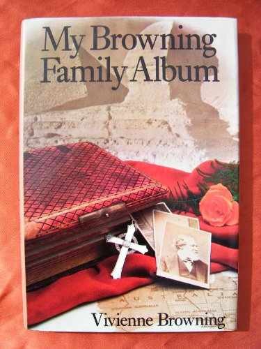 My Browning family album - Hardcover, by Browning Vivienne - Very Good b