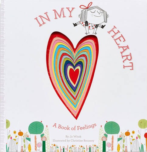 In My Heart: A Book of Feelings (Growing Hearts) - Hardcover By Witek, Jo - GOOD