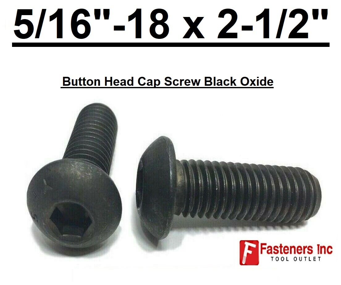5/16-18 x 2-1/2" Button Head Cap Screws Allen Hex Drive Black Oxide Alloy Socket
