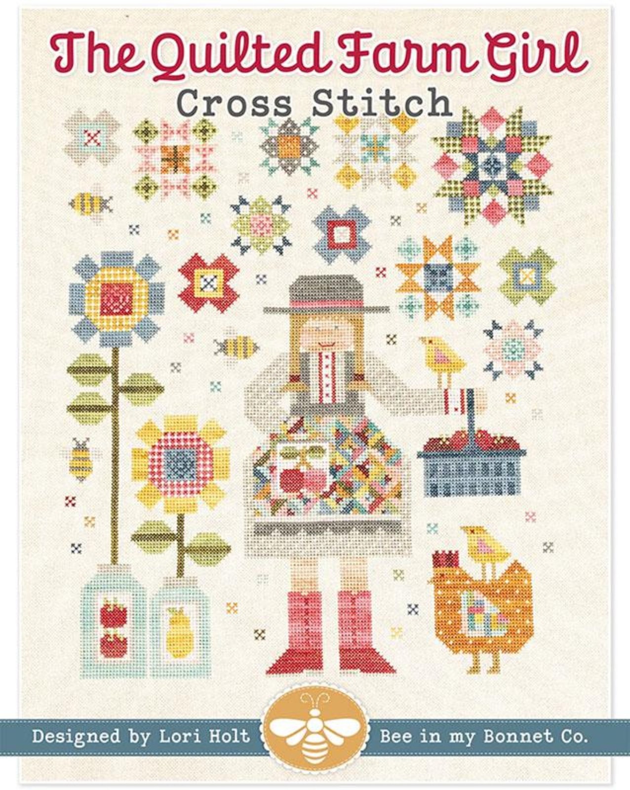 The Quilted Farm Girl Cross Stitch Pattern-Lori Holt-Bee In My Bonnet