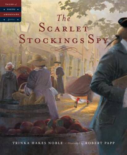 The Scarlet Stockings Spy (Tales of Young Americans) - Hardcover - VERY GOOD