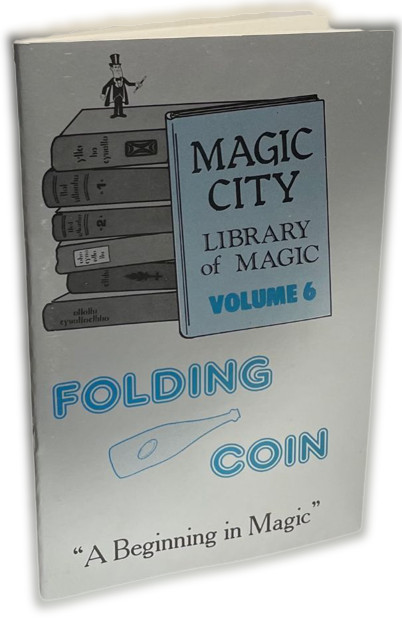 LIBRARY OF MAGIC VOL 6 FOLDING COIN BOOK Tricks With Bottle Half Dollar Quarter