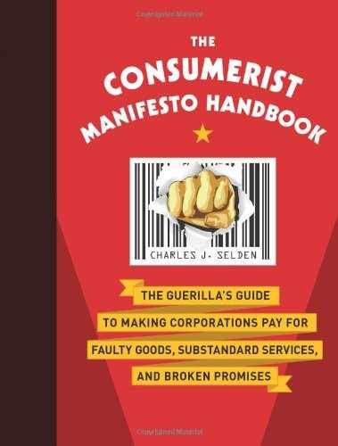 The Consumerist Manifesto - Hardcover, by Selden Charles J. - Very Good