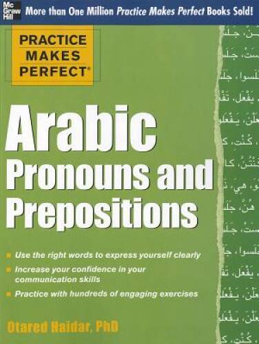 Practice Makes Perfect Arabic Pronouns and Prepositions (Practice Makes P - GOOD
