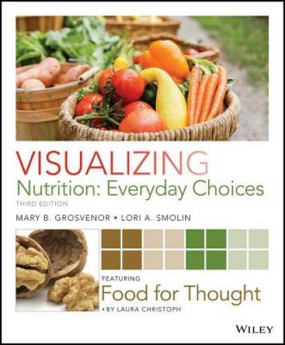 Visualizing Nutrition: Everyday Choices - Paperback By Grosvenor - GOOD