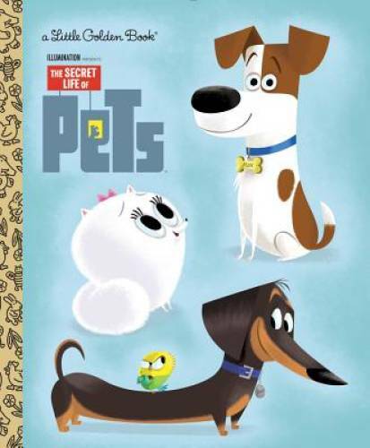 The Secret Life of Pets Little Golden Book (Secret Life of Pets) - GOOD