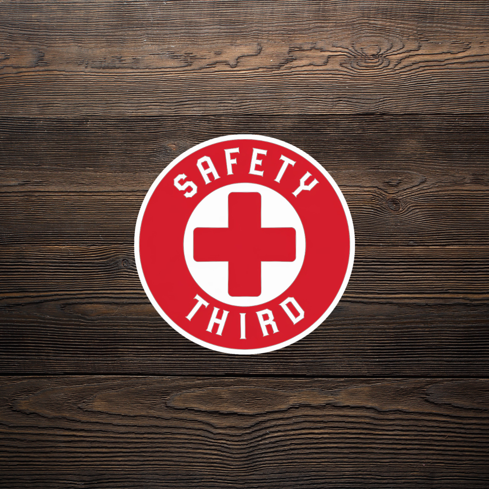 Safety Third Hard Hat Sticker - Funny Construction Humor Decal #1522