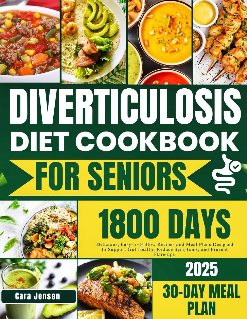 DIVERTICULOSIS DIET COOKBOOK FOR SENIORS 2025: Delicious, Easy-to-follow Recipes