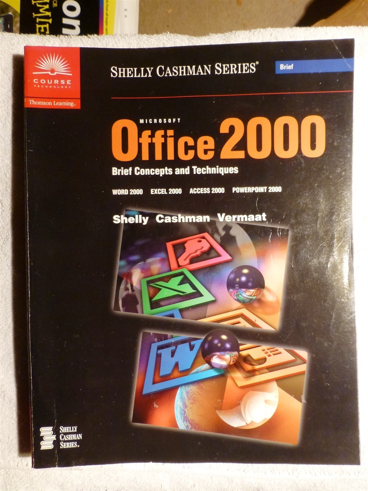 Shelly Cashman OFFICE 2000 User Manual Brief Concepts and Techniques Technical
