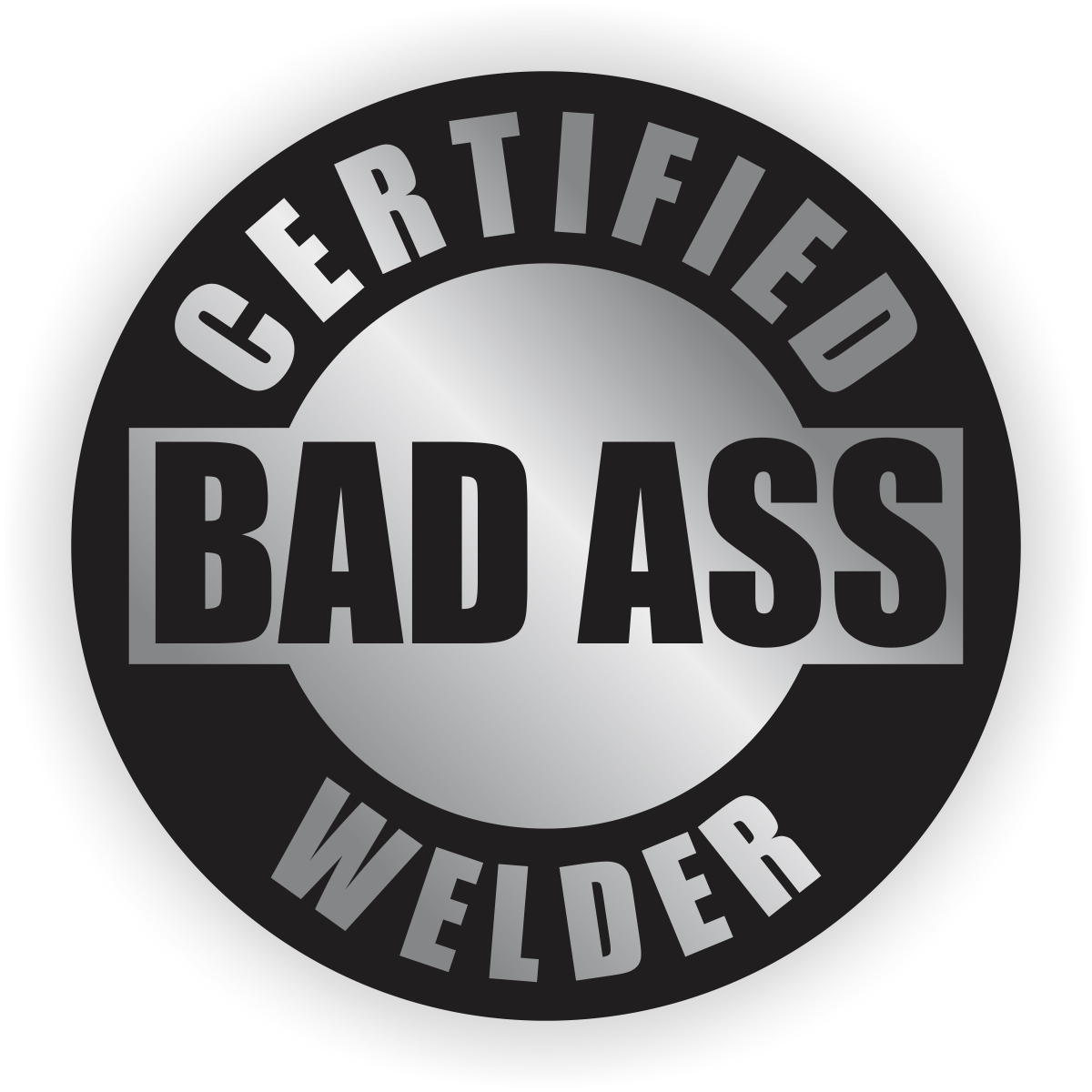 Funny BAD ASS WELDER Hard Hat Sticker | Welding Helmet Decal | Label -SLVR