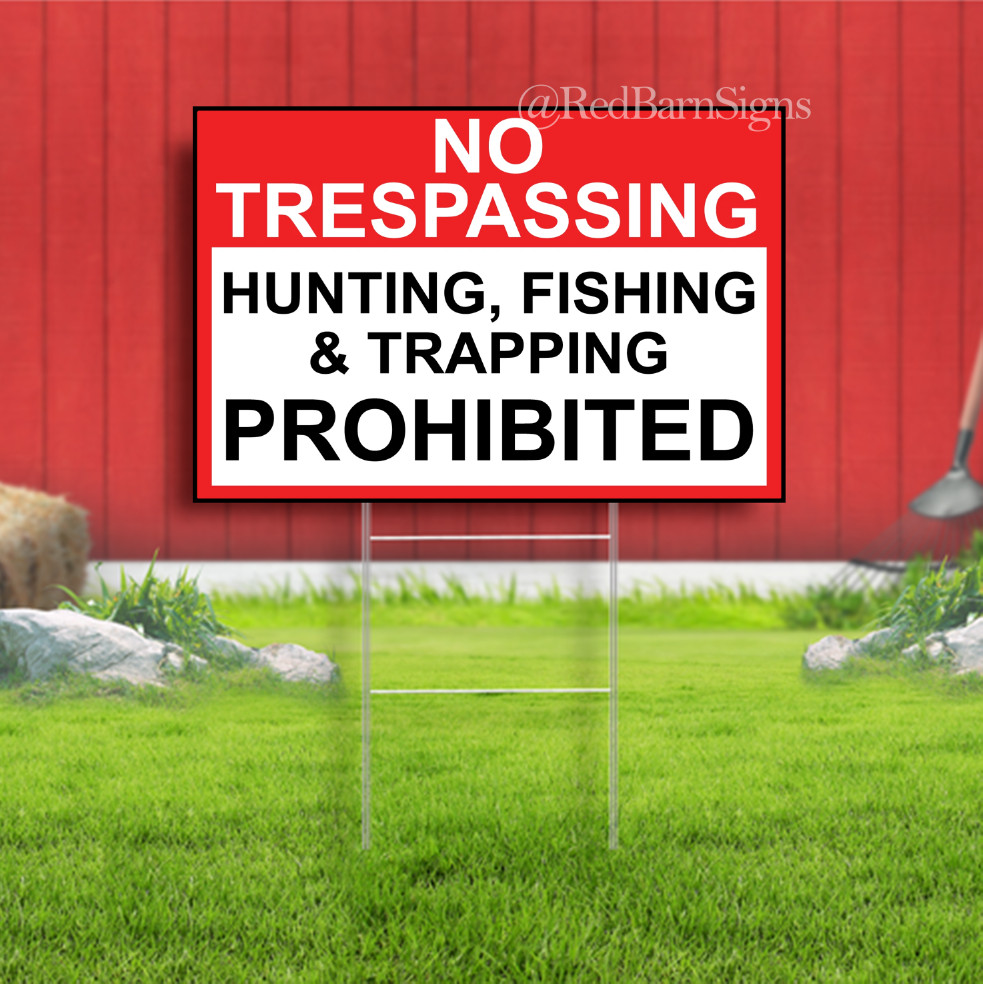 NO TRESPASSING HUNTING FISHING TRAPPING Indoor Outdoor Yard Sign with metal