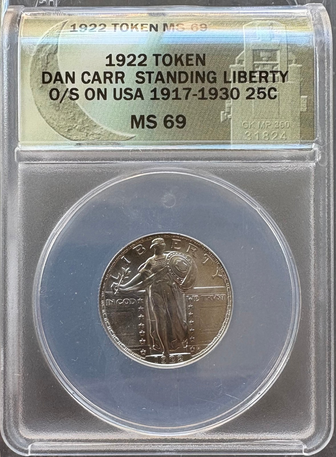 1922 Dan Carr Standing Liberty O/S on a Standing Quarter Graded MS 69 by ANACS