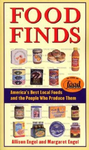 Food Finds: Americas Best Local Foods and the People Who  - VERY GOOD
