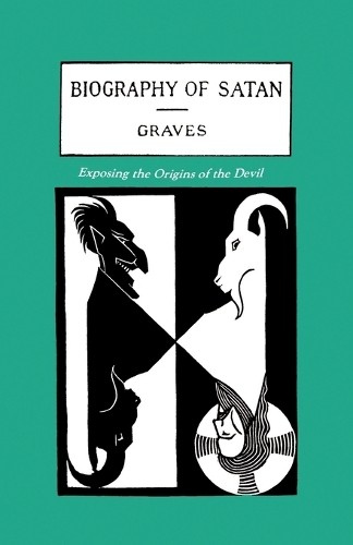 Kersey Graves Paul Tice The Biography of Satan (Paperback)
