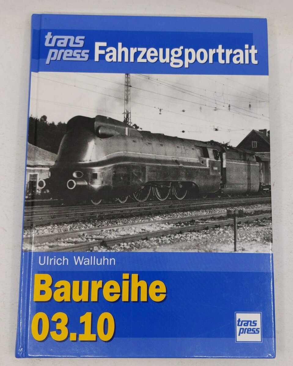 Baureihe 03.10. transpress Fahrzeugportrait Hardcover Book By Ulrich Walluhn EX