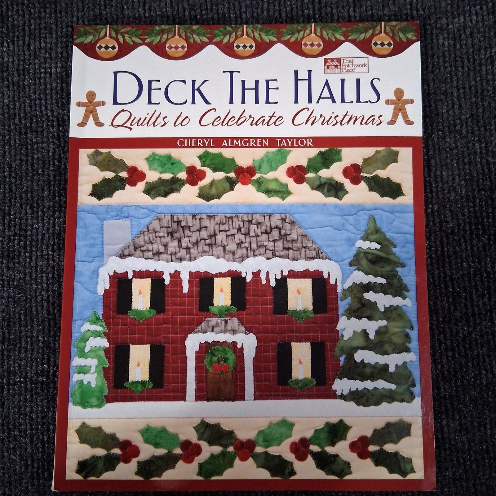 Deck the Halls Christmas Quilting Book Cheryl Almgren Taylor Holiday Patterns