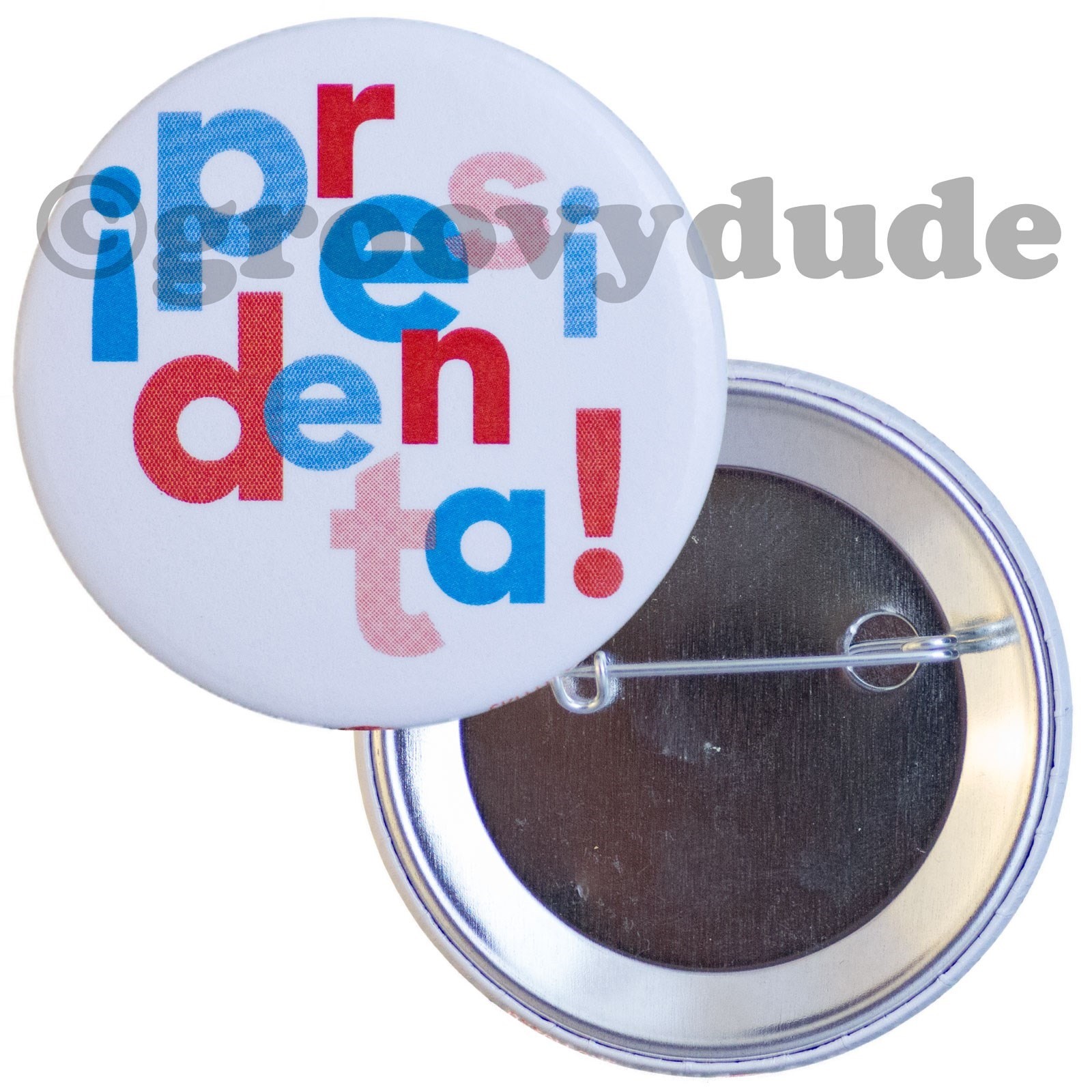 Hillary Clinton 2016 President Spanish Presidenta! 2-1/4 Campaign Pinback Button