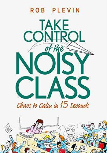 Take Control of the Noisy Class: Chaos to Calm in 15 Seconds (Super-effec - GOOD