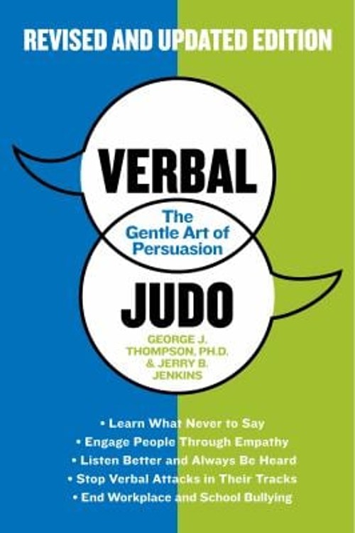 Verbal Judo, Second Edition : The Gentle Art of Persuasion George