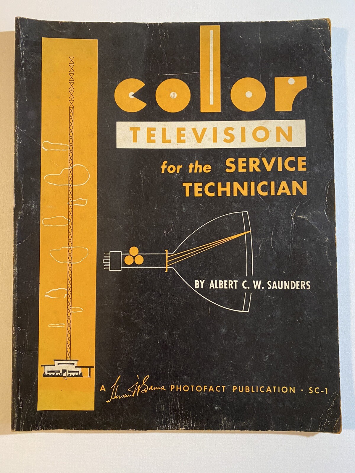 Color Television for the Service Technician by Albert C.W. Saunders 1955 SC-1